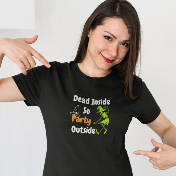 Dead Inside So Party Outside T-Shirt | Funny Sarcastic Graphic Tee | Dark Humor Party Shirt for Halloween & Everyday Wear